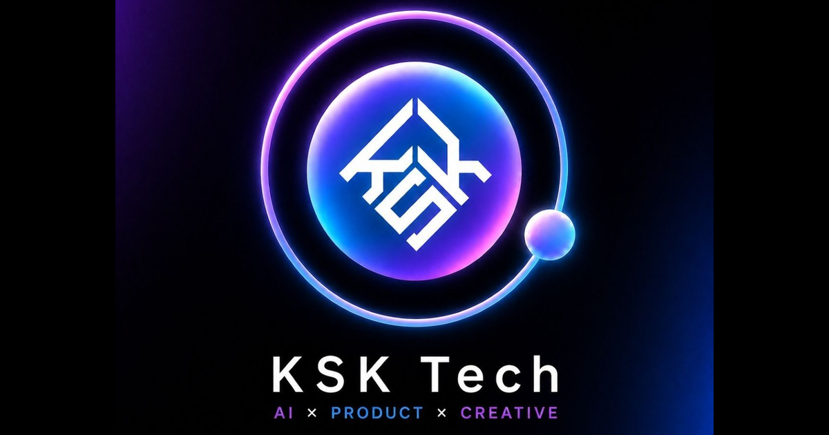 KSK Tech | AI × PRODUCT × CREATIVE